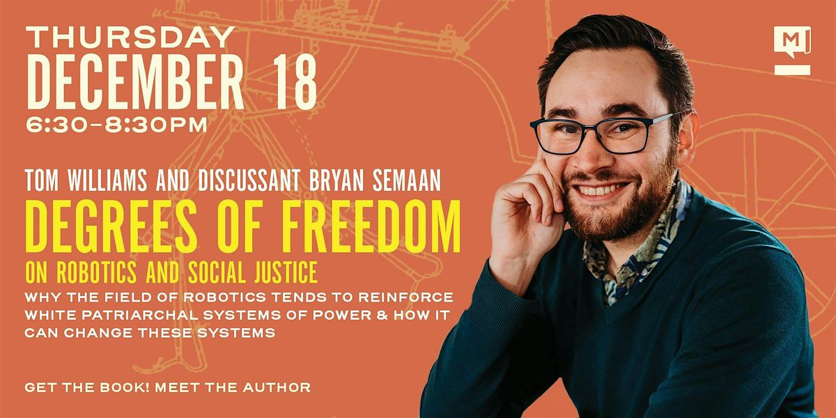 Author Talk: Degrees of Freedom: On Robotics and Social Justice