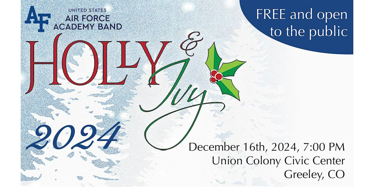 USAF Academy Band Presents: "Holly & Ivy" Greeley