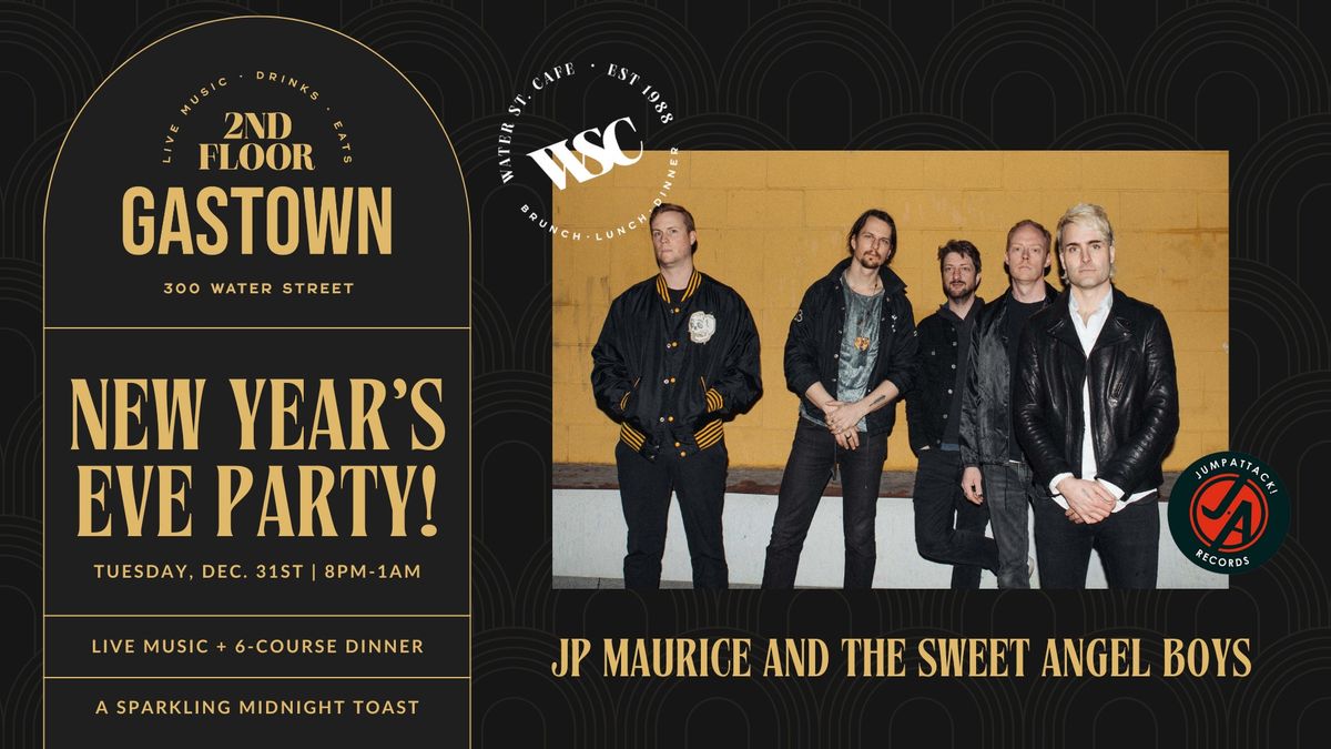 NYE Party Featuring: JP Maurice and the Sweet Angel Boys LIVE at 2nd Floor Gastown