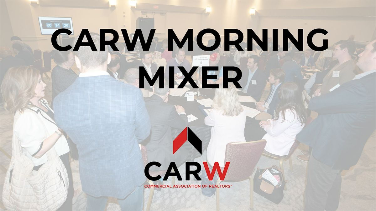 Morning Mixer with CARW!