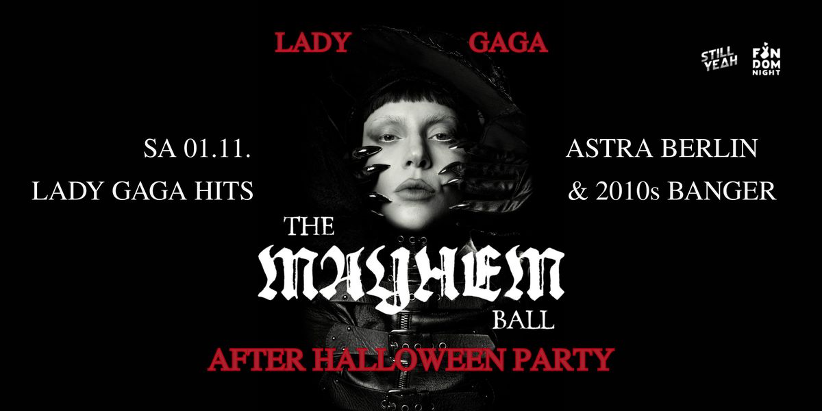 Lady Gaga Party \u2022  After Halloween Special \u2022 Astra Berlin