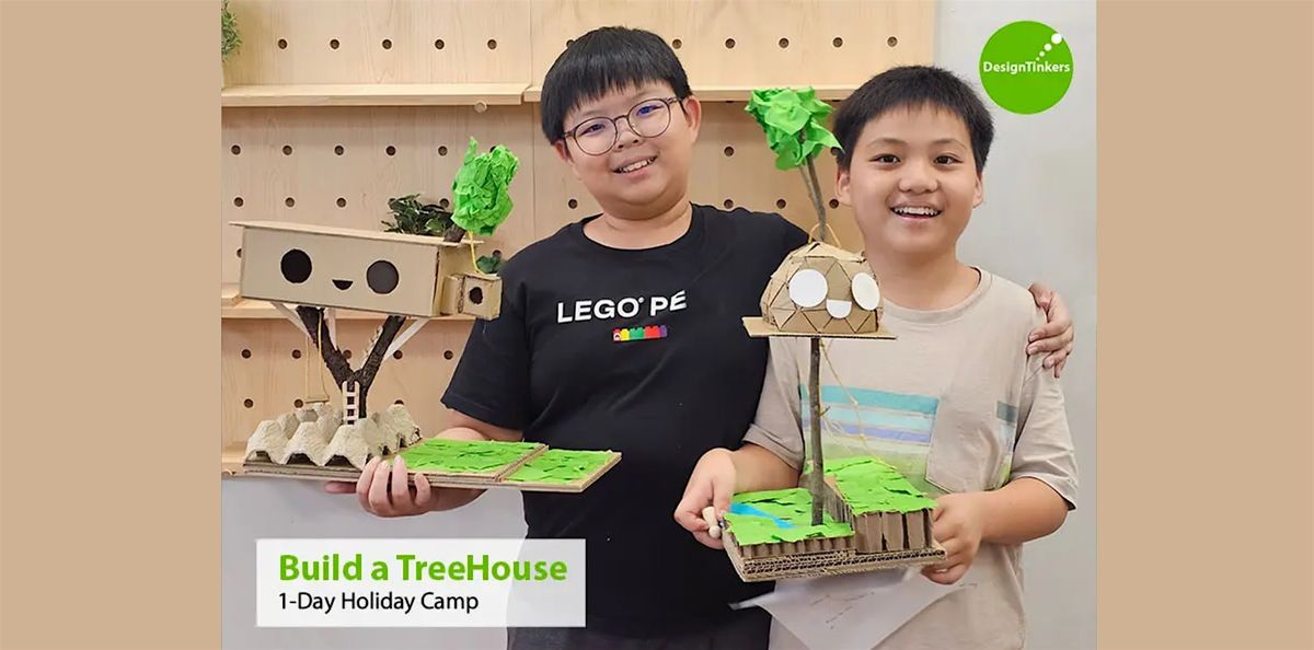 Build a TreeHouse: 1-day Camp* (Nov)
