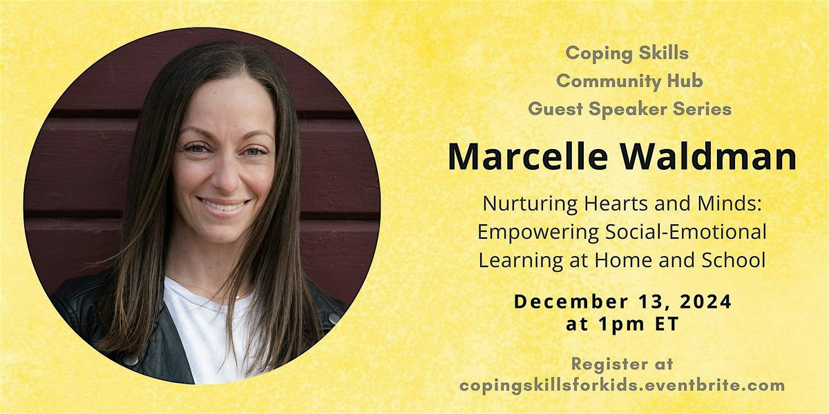 Coping Skills Community Hub Guest Speaker Series | Marcelle Waldman