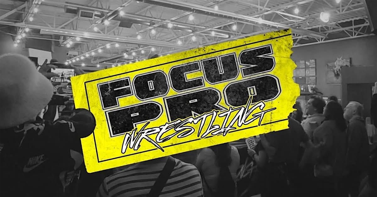 Focus Pro Wrestling presents SABOTAGE