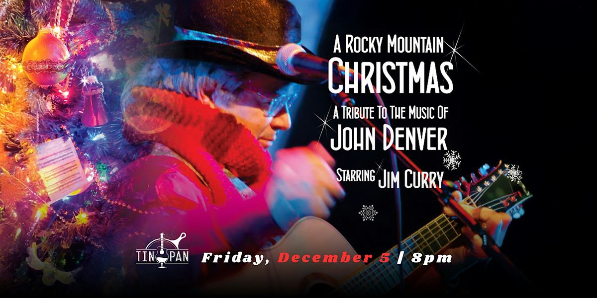 Rocky Mountain Christmas - The Music of John Denver ft: Jim Curry