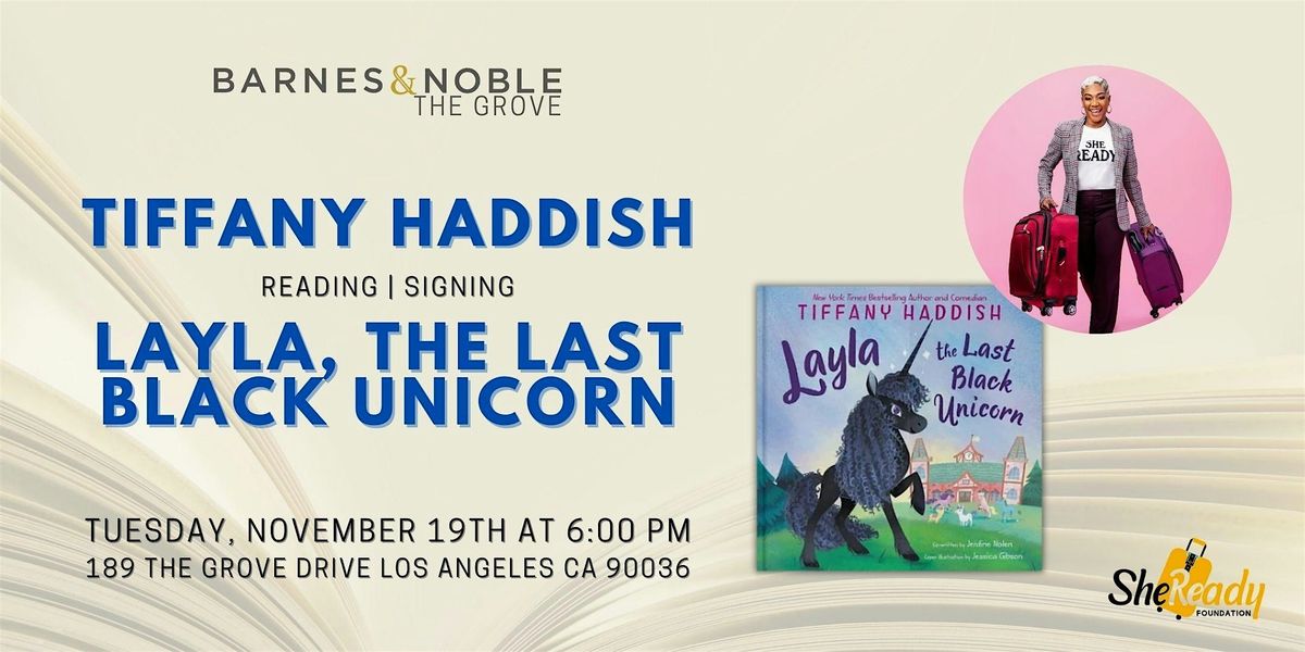 Tiffany Haddish reads LAYLA, THE LAST BLACK UNICORN at B&N The Grove