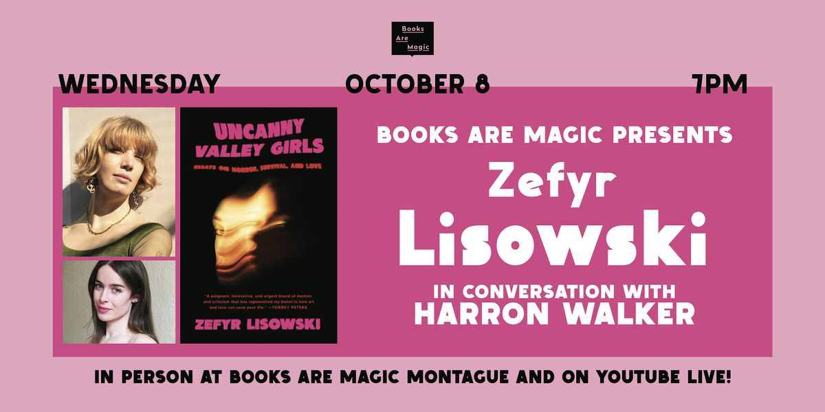 In-Store: Zefyr Lisowski: Uncanny Valley Girls w\/ Harron Walker