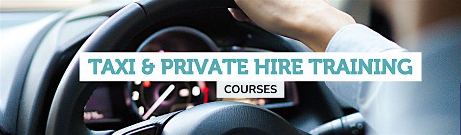 Introduction to the Role of the Taxi and Private Hire Driver - Ipswich
