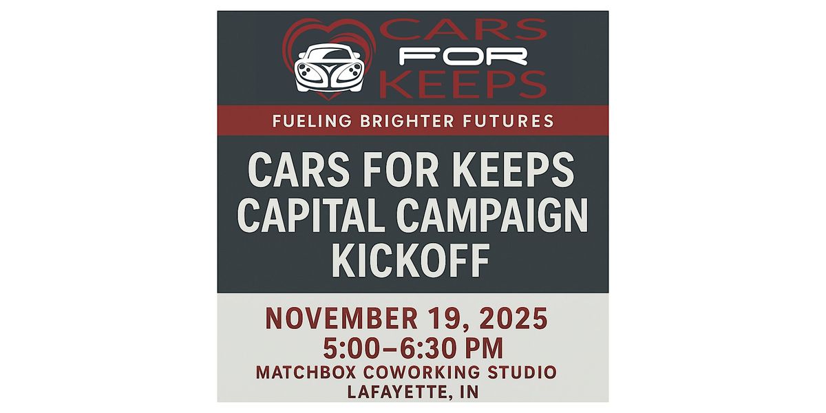 Cars for Keeps Capital Campaign Kickoff