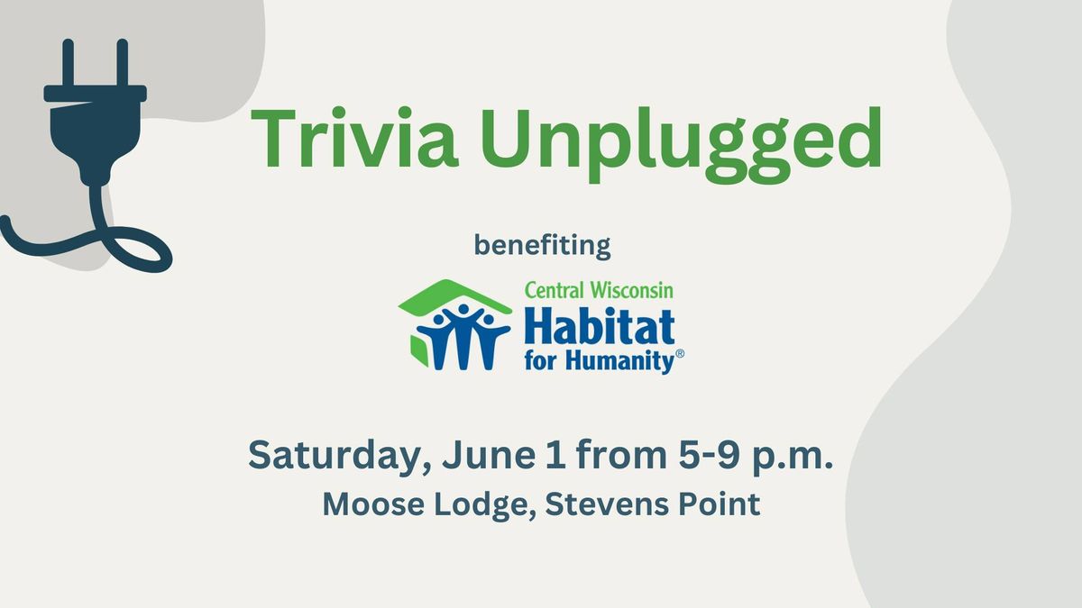 Trivia Unplugged benefiting Central Wisconsin Habitat for Humanity 