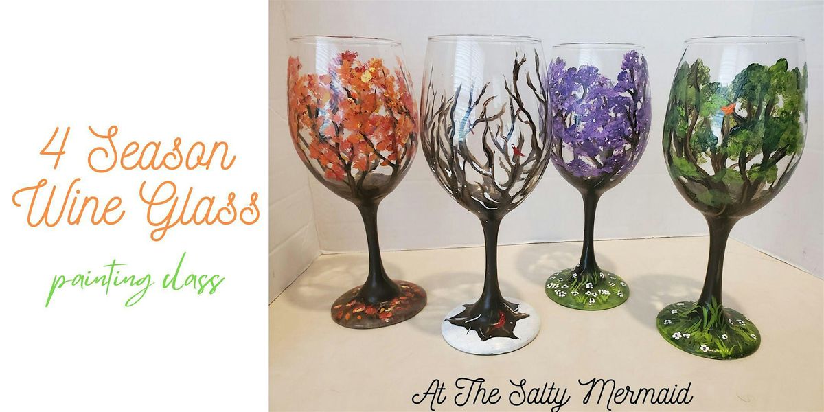 Four Seasons Wine Glass Painting Class