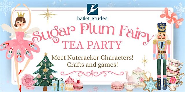 Sugar Plum Fairy Tea Party