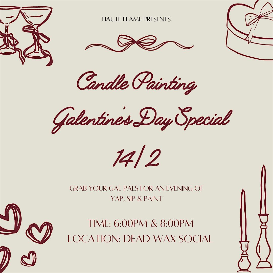 Haute Flame Presents: Candle Painting | Galentine's Day Special