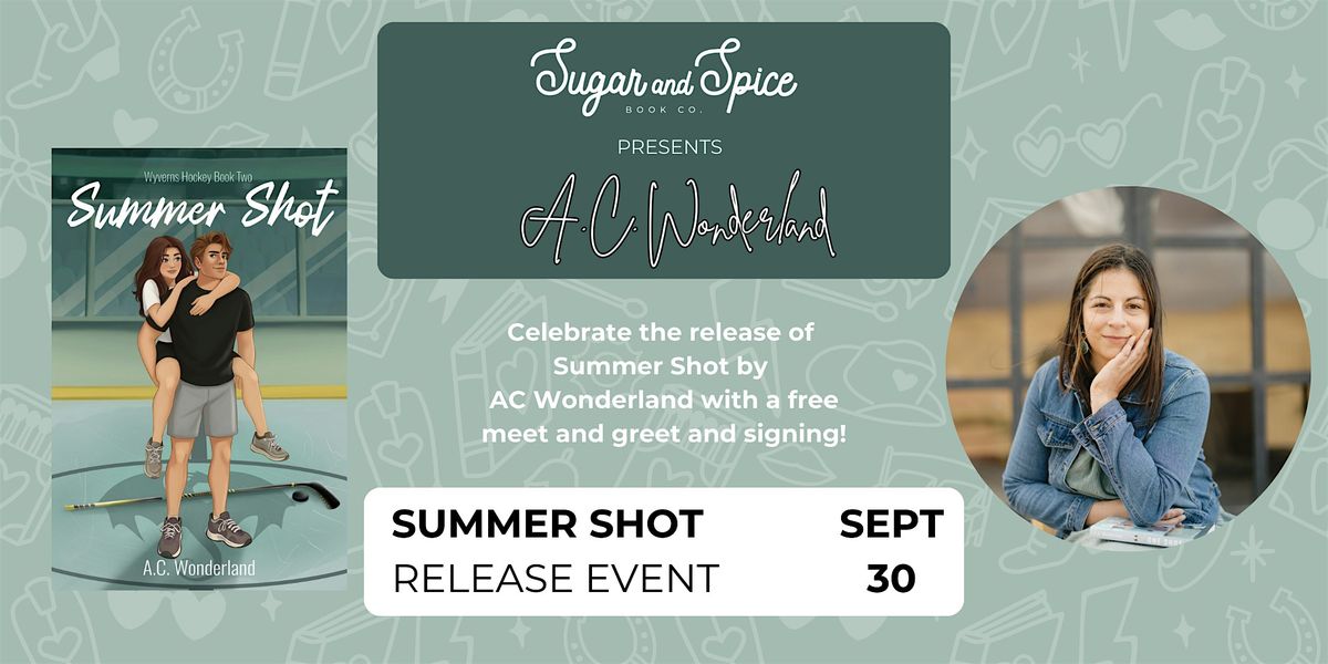 Sugar and Spice Book Co. Presents: Summer Shot Release Event