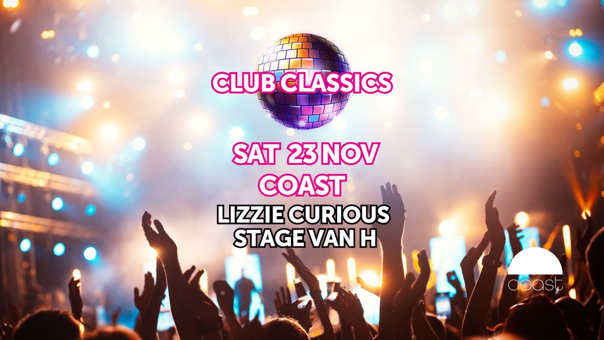 Club Classics w\/ Lizzie Curious & Stage Van H