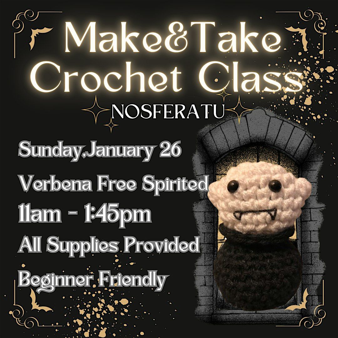 Crochet Nosferatu Make & Take Class