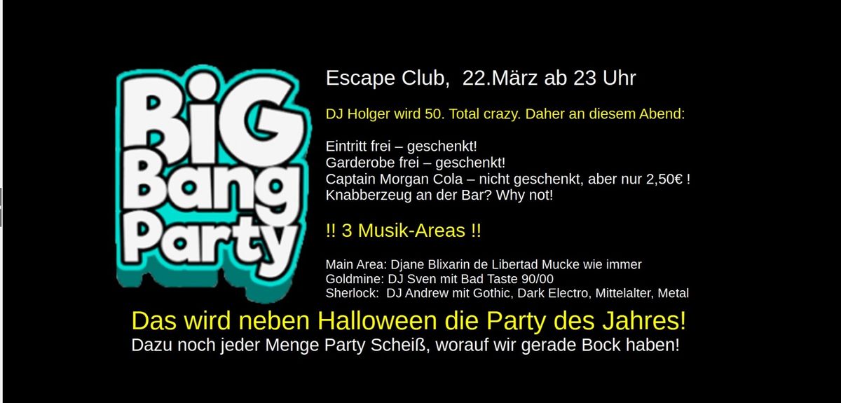 Escape Club - Big Bang Party auf 3 Areas mit 3 DJs. Freier Eintritt. Mega Party.