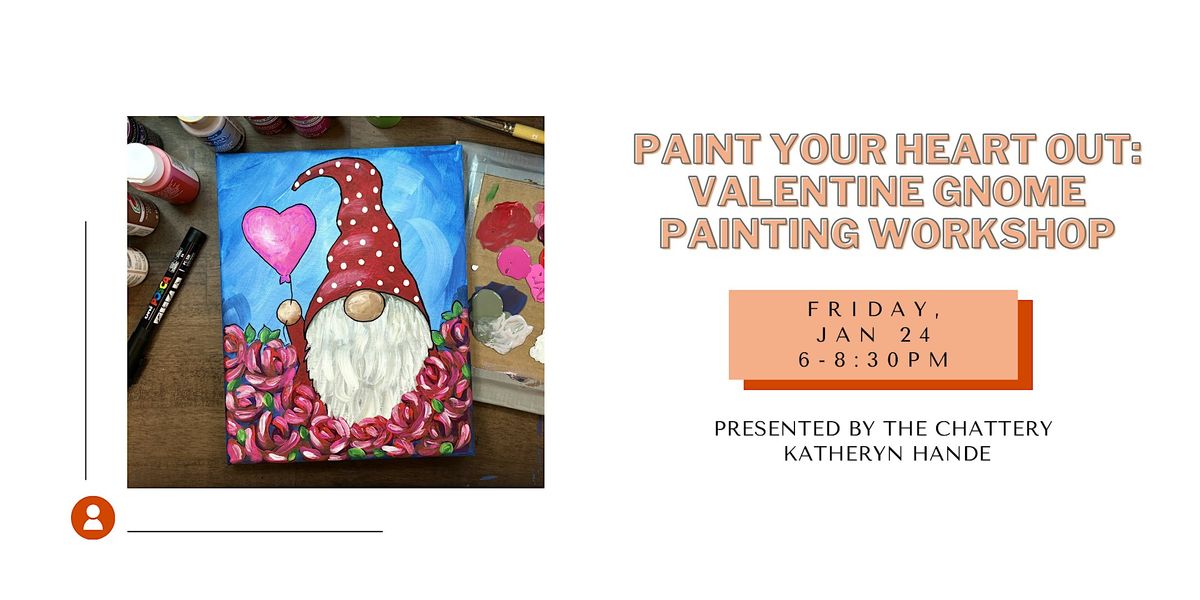 Paint Your Heart Out: Valentine Gnome Painting Workshop