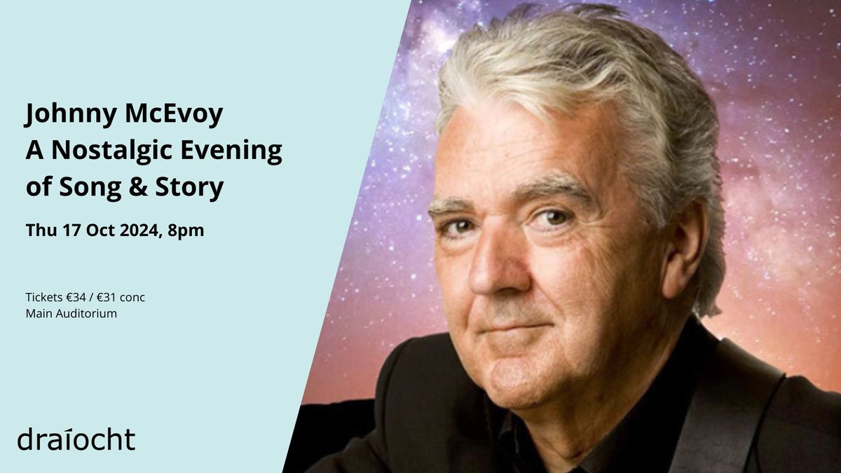 Johnny McEvoy - A Nostalgic Evening of Song & Story