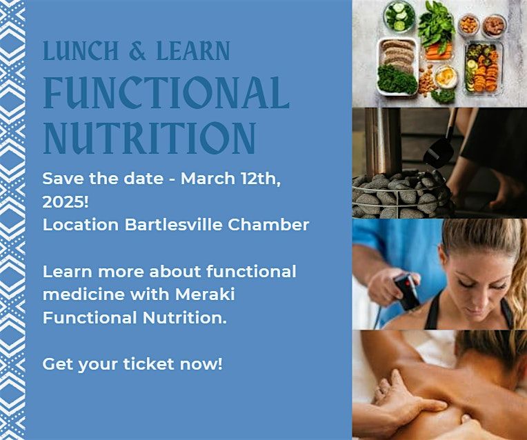 Functional Nutrition Lunch & Learn with Meraki Functional Nutrition