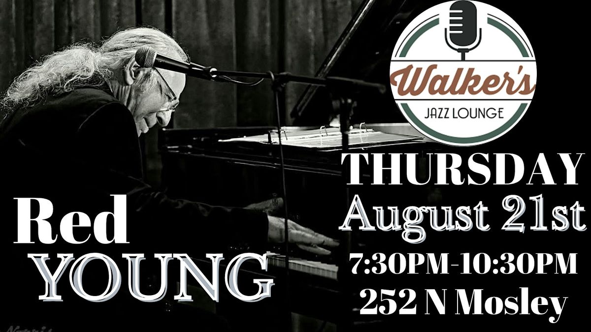 Red Young - Piano at Wallker's Jazz Lounge!