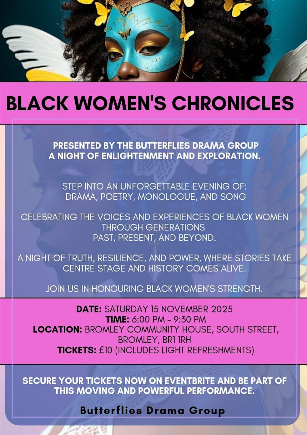 Black Women's Chronicles -  Presented by Butterflies Drama Group
