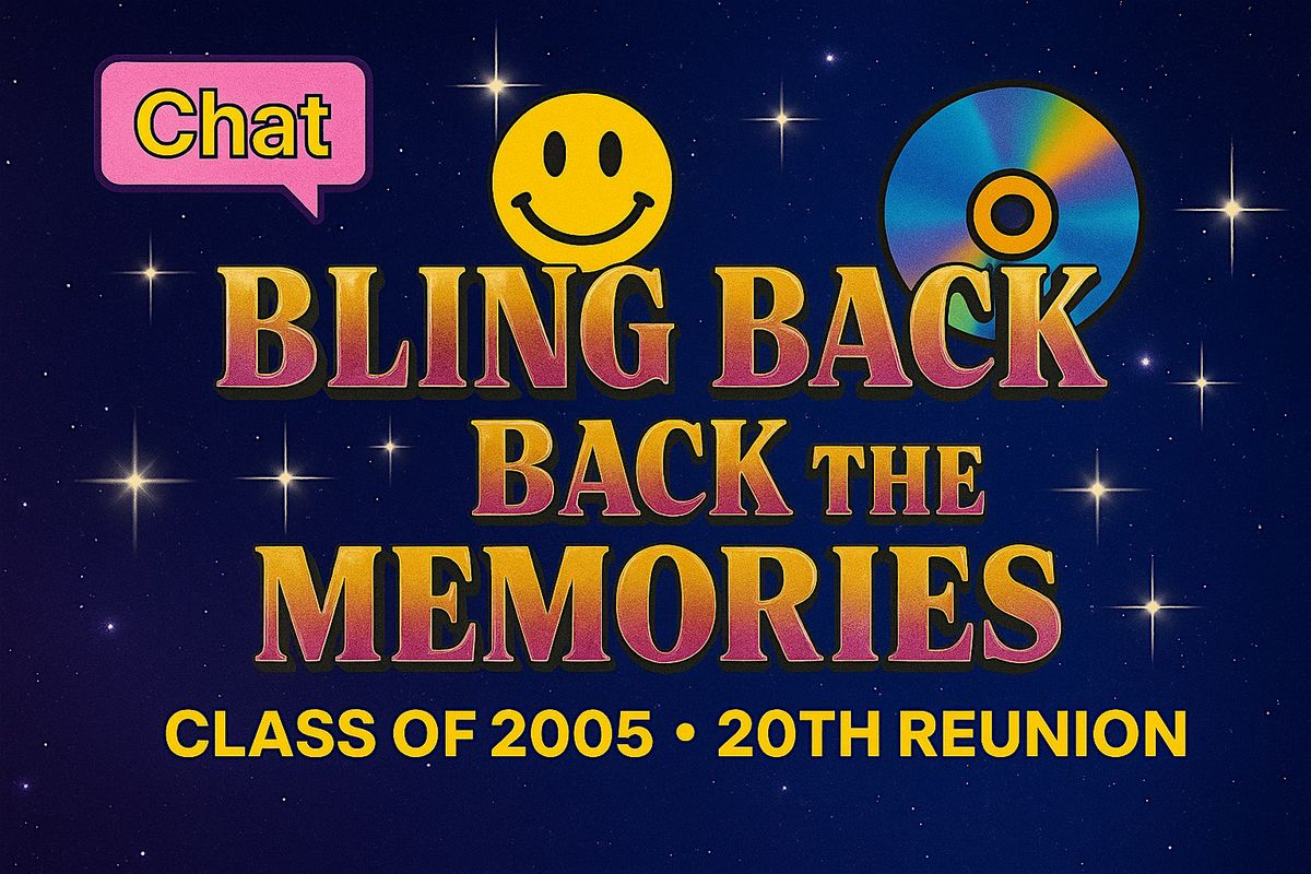 Florin High c\/o 05 20-Year Reunion: Bling Back The Memories!