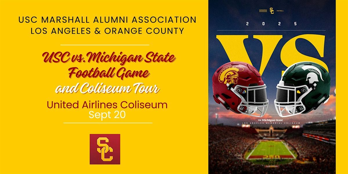 USC Marshall Alumni LA & OC: USC vs MSU Football Experience