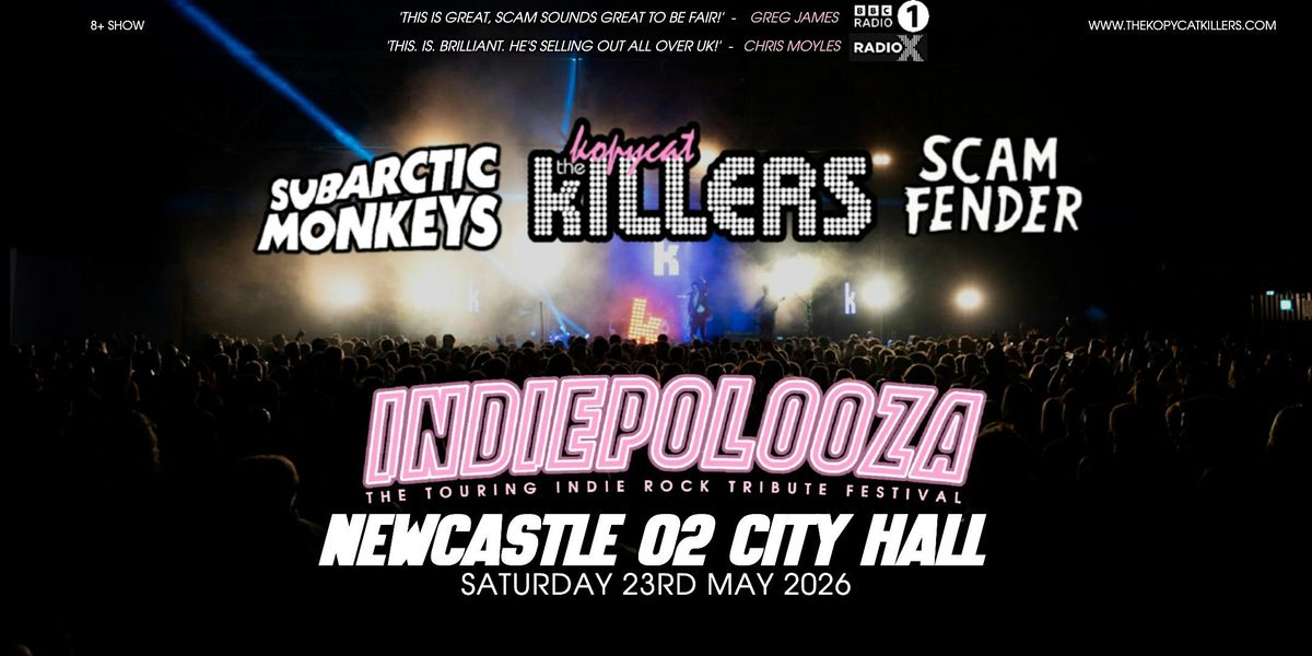 Killers v Sam Fender  v Monkeys Tributes + Special Guest -  Newcastle