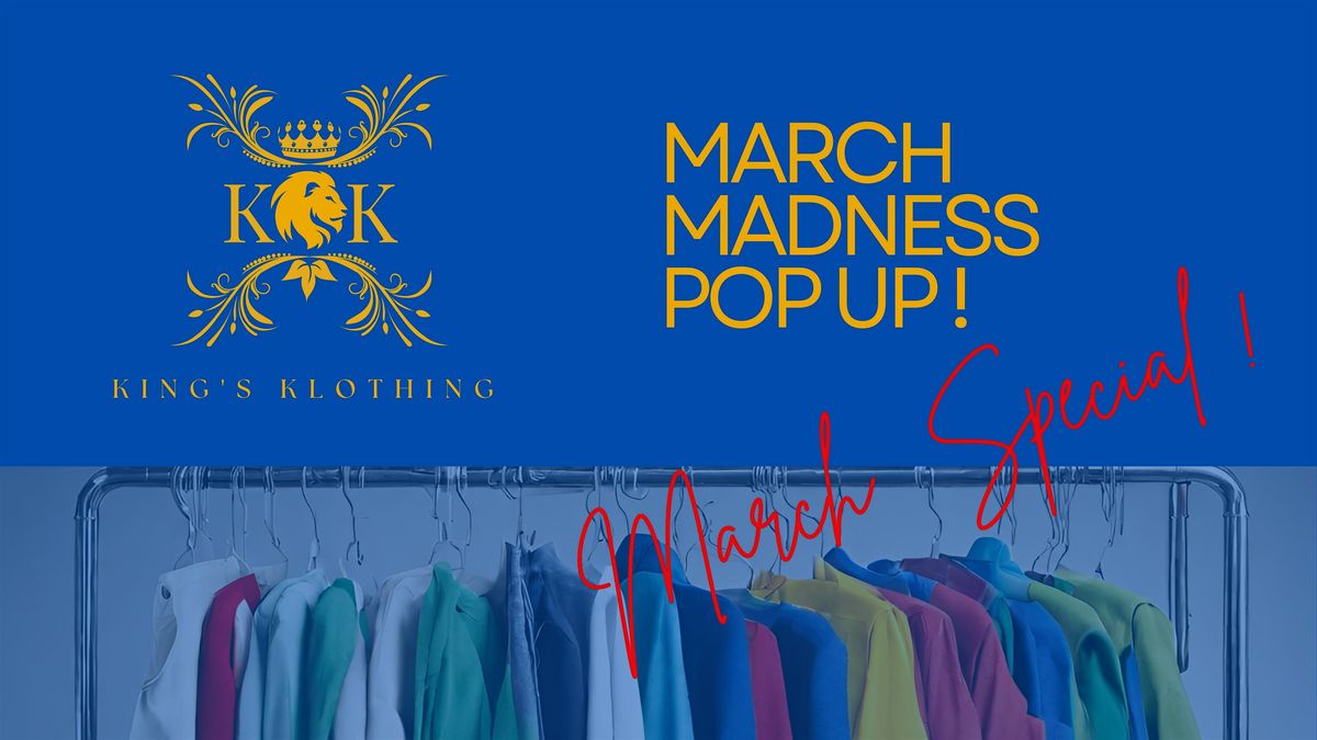 MARCH MADNESS POP UP!