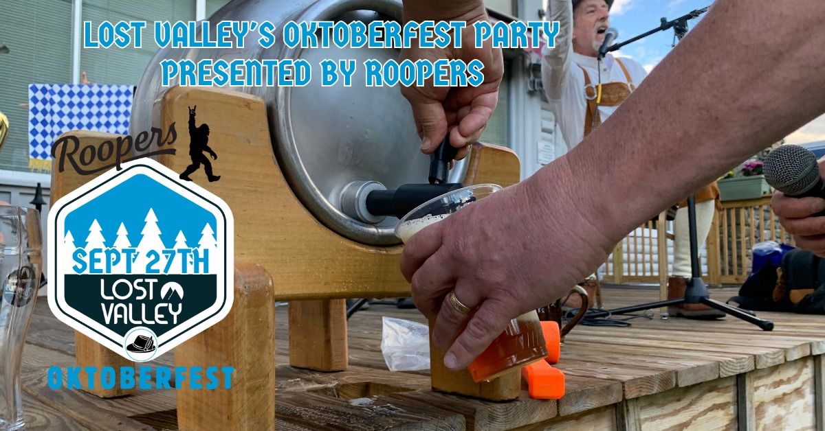 Lost Valley's Oktoberfest Party, presented by Roopers