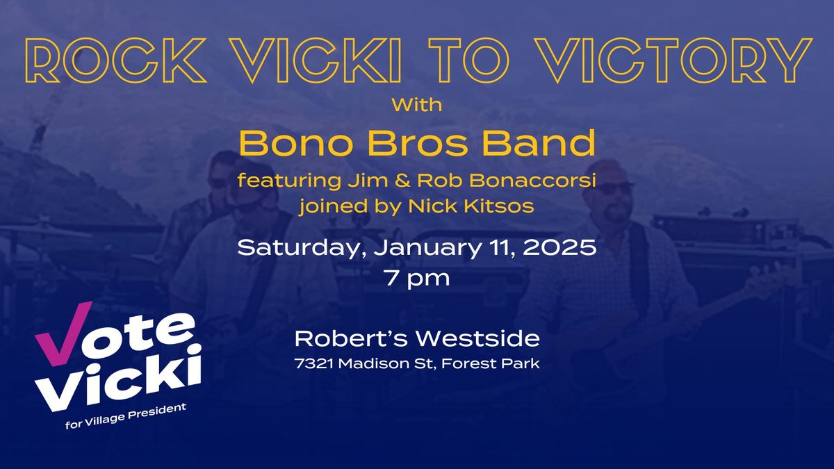 Rock Vicki To Victory w\/ Bono Bros Band