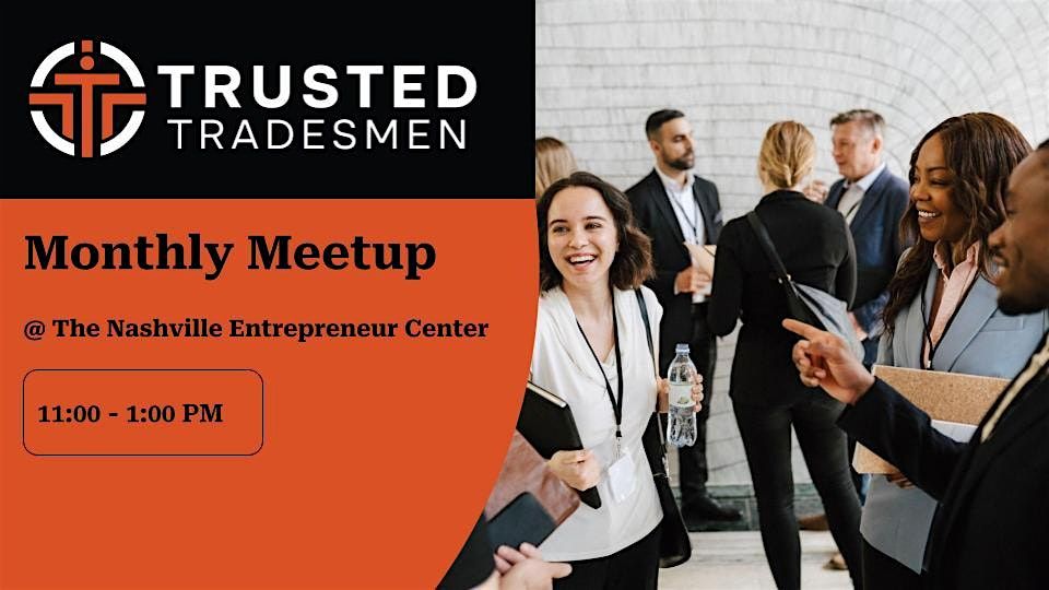 The Trusted Tradesmen Monthly Meetup