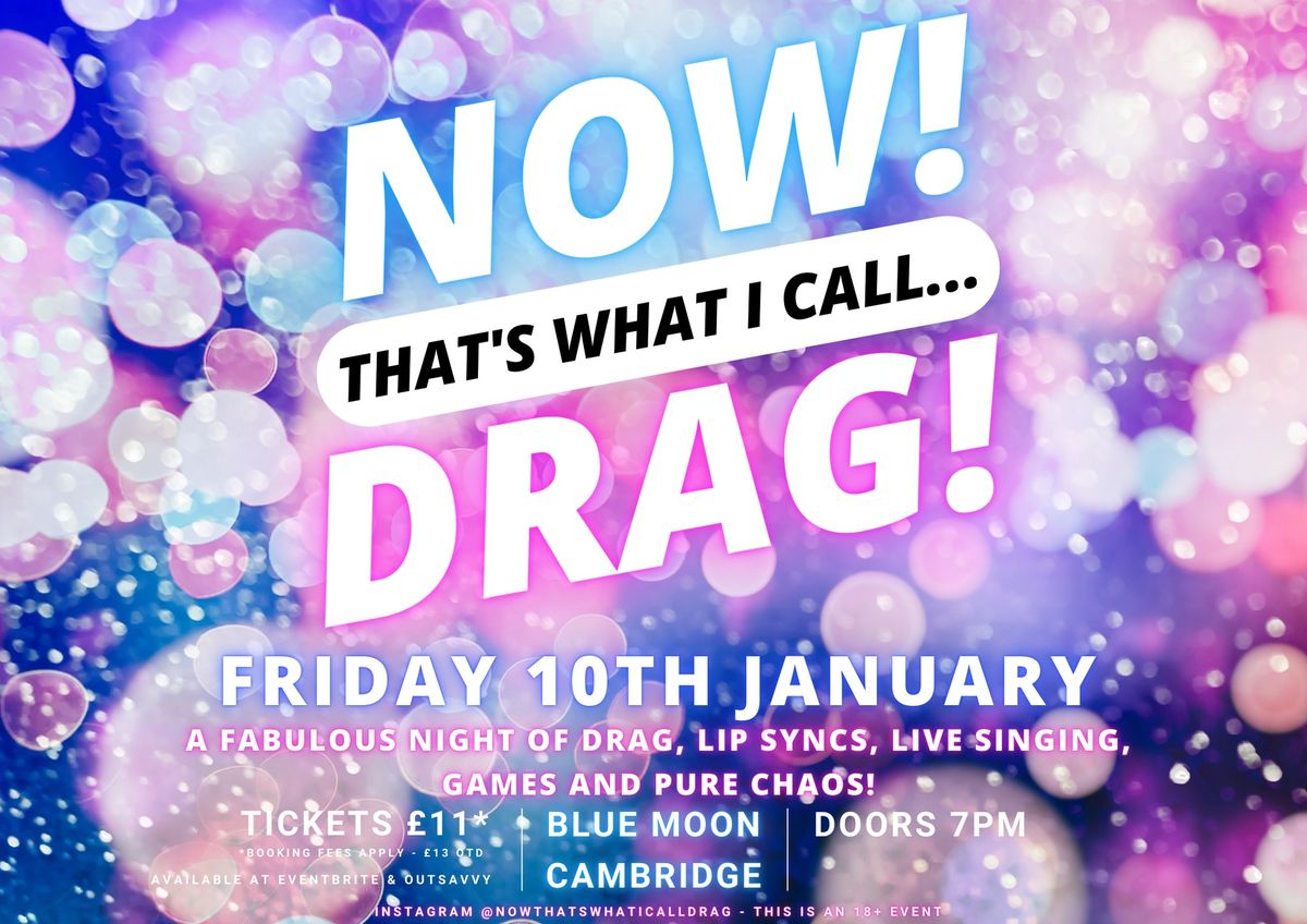 NOW! That's What I Call...DRAG! Cambridge!