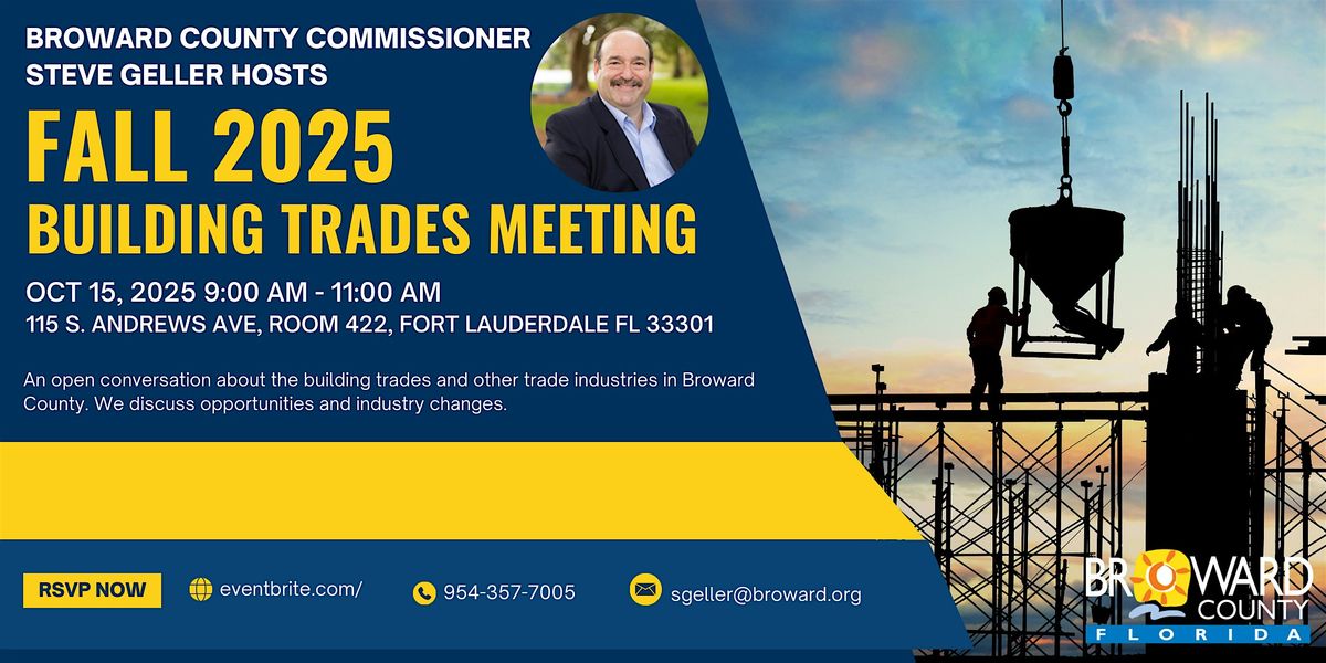 Broward County Fall 2025 Trades  Meeting