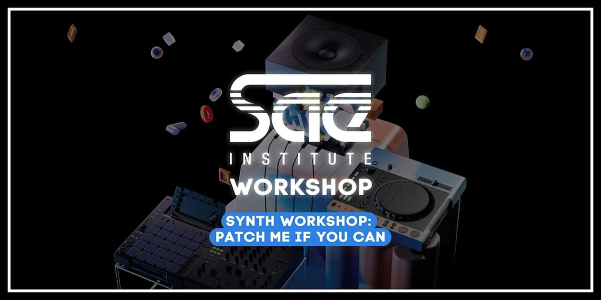 Synth Workshop: Patch me if you can