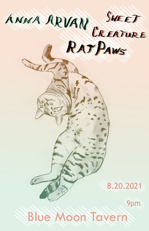 Friday, August 20th-Blue Moon: Rat Paws, Anna Arvan (Solo), Sweet Creature