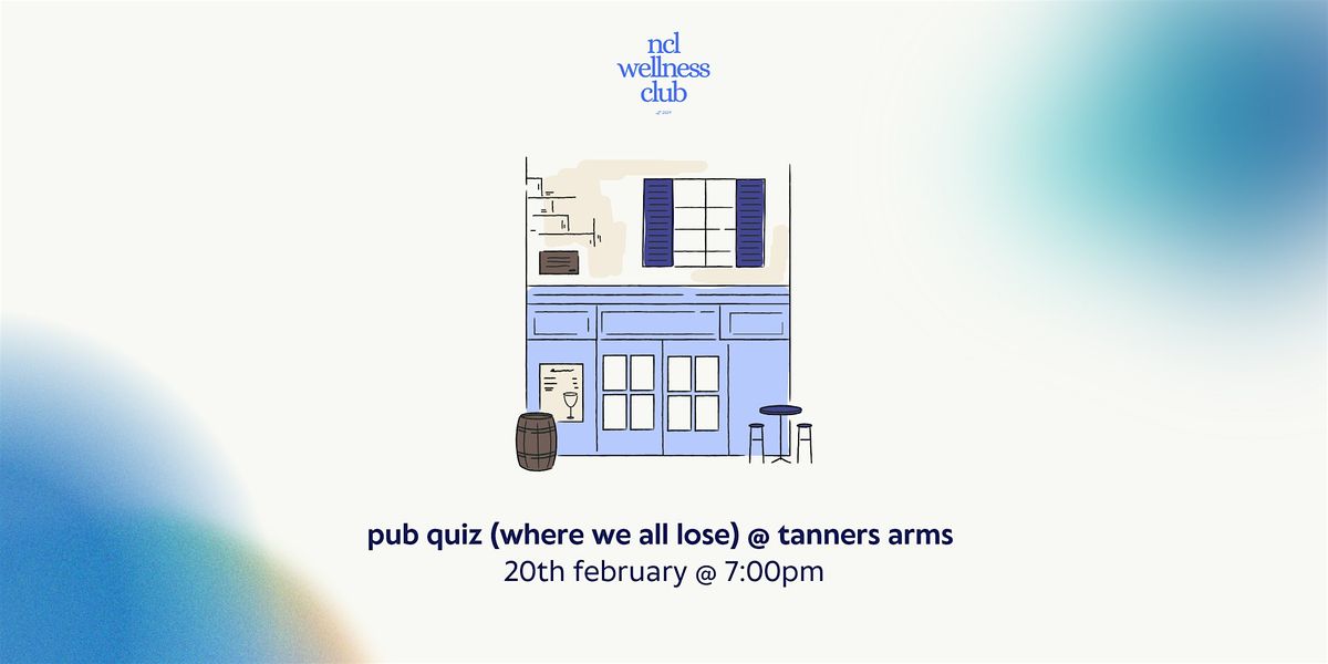 pub quiz (where we all lose) with ncl wellness club