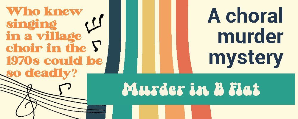 A Choral Murder Mystery - Murder in B Flat