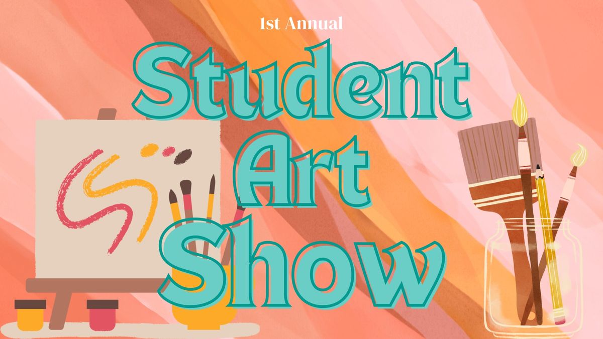 Student Art Show