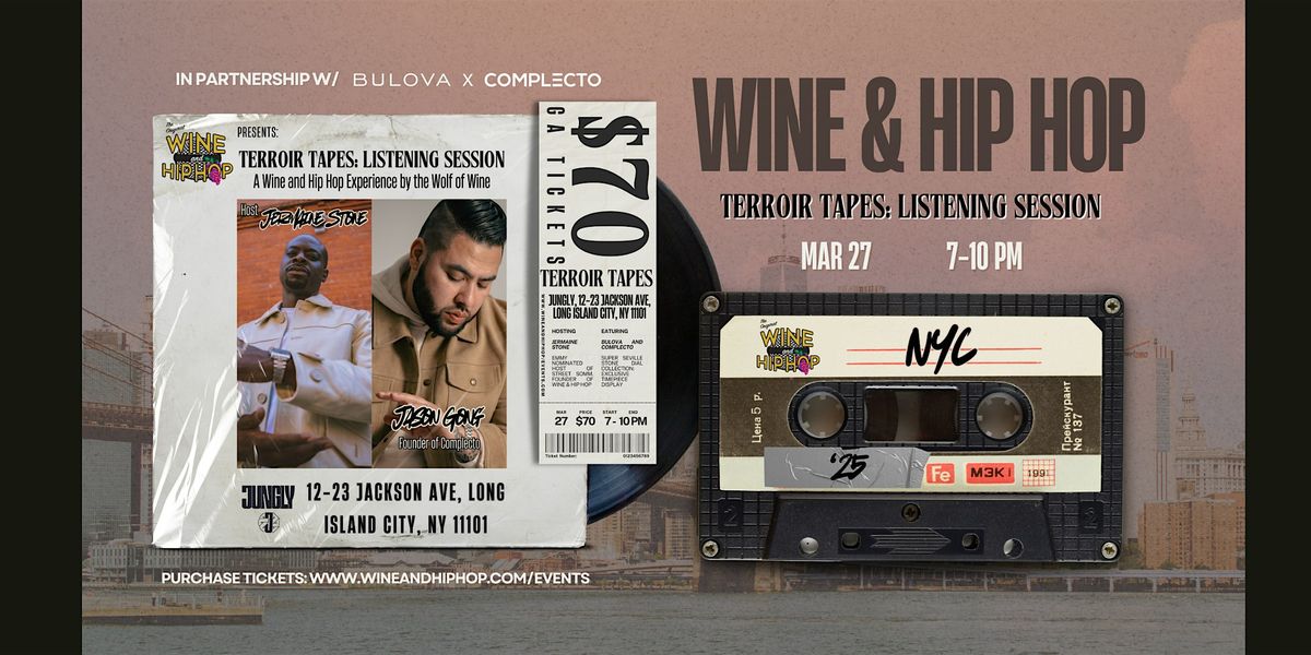 Wine and Hip Hop Presents Terroir Tapes - NYC