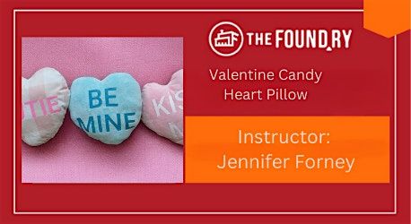 Valentine Candy Heart Pillow- Textile Lab