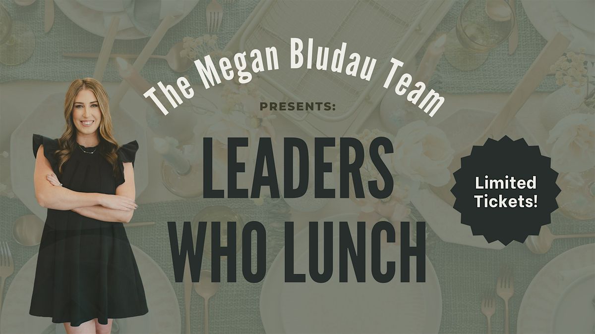 Leaders Who Lunch