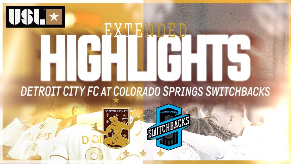 Detroit City FC at Colorado Springs Switchbacks FC