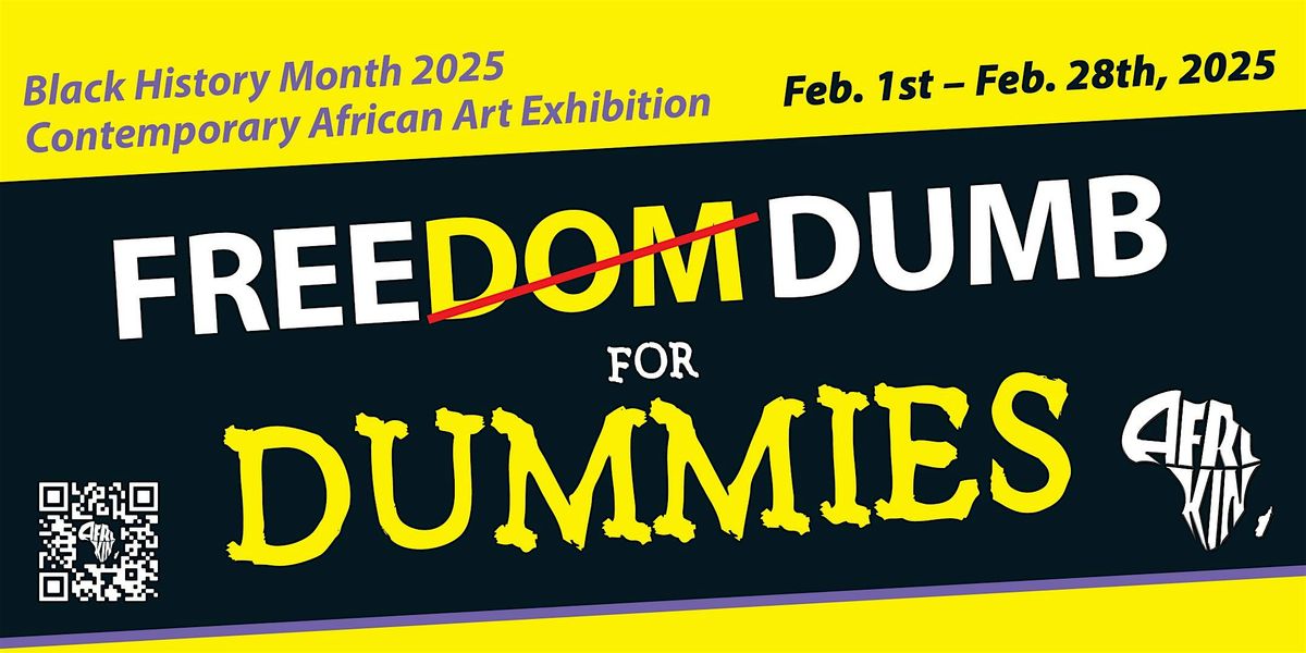 FREEDUMB: Freedom for Dummies Exhibition for Black History Month