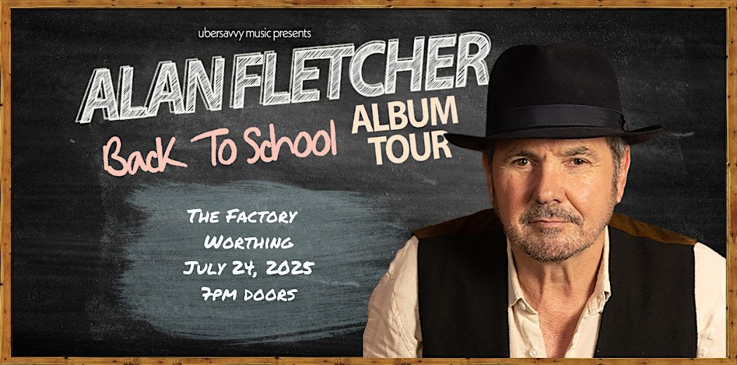 The Alan Fletcher "Back to School" Album tour