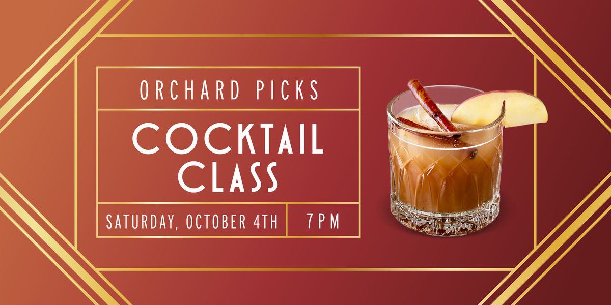 Orchard Picks Cocktail Class