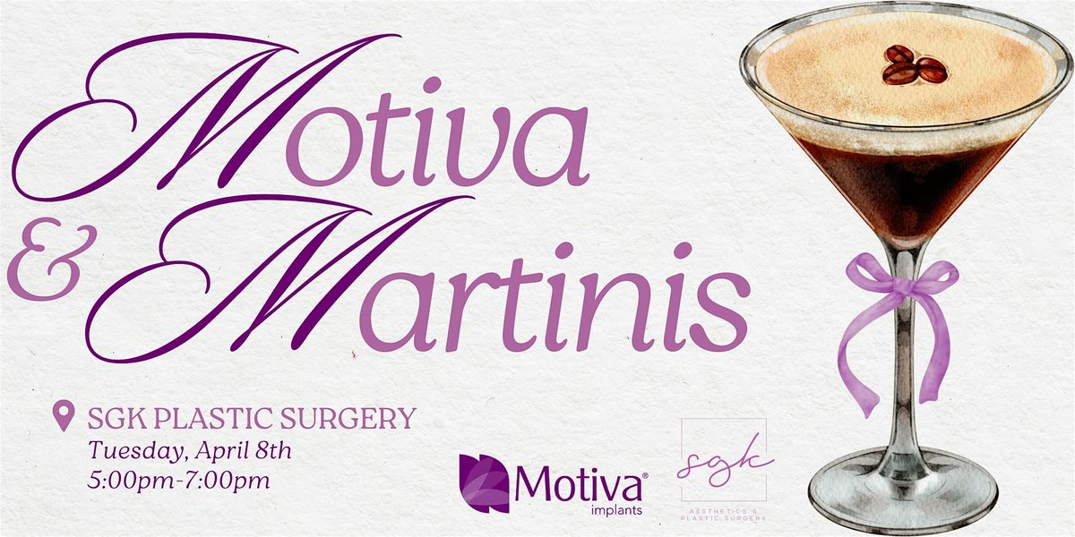 Motiva & Martinis with SGK Plastic Surgery