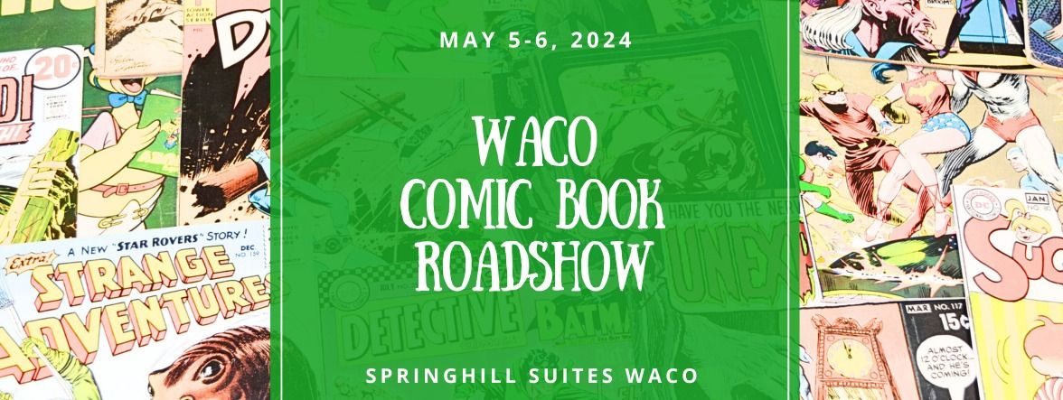 Waco Comic Book Roadshow 