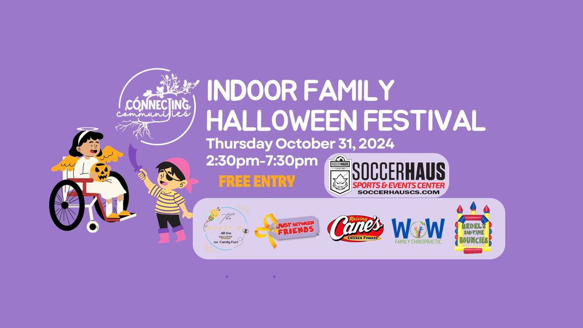 Indoor Family Halloween Festival 2024 ~ at the SoccerHaus by Connecting Communities 10\/31\/24